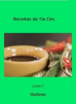 Receitas da Tia Céu - Livro 7